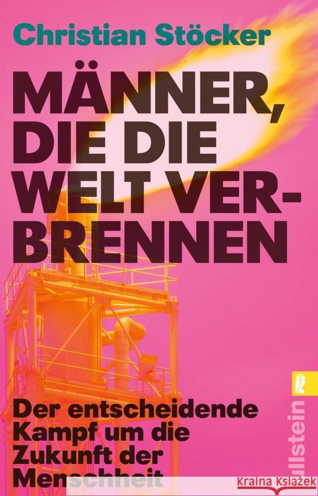 Männer, die die Welt verbrennen Stöcker, Christian 9783548070407