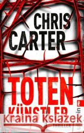 Totenkünstler : Thriller Carter, Chris 9783548285399 Ullstein TB
