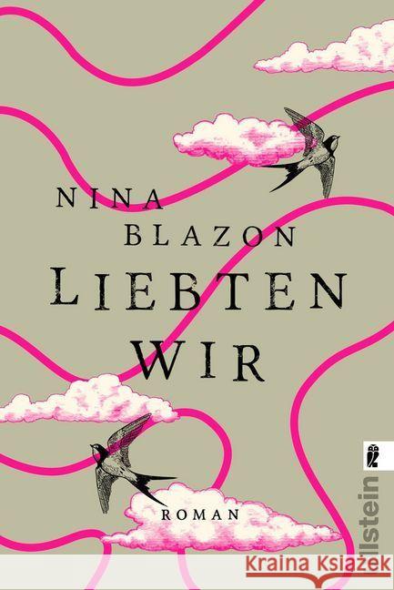 Liebten wir : Wundervoller Frauenroman über Familie, Liebe und Freundschaft Blazon, Nina 9783548285771 Ullstein TB