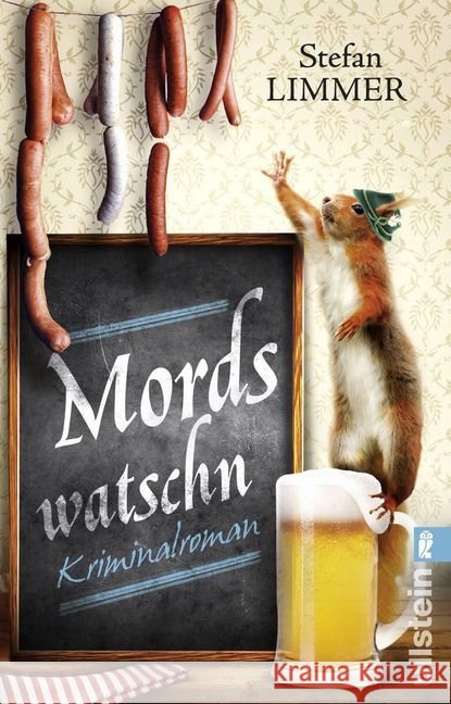 Mordswatschn : Kriminalroman. Ein Bayern-Krimi Limmer, Stefan 9783548286976