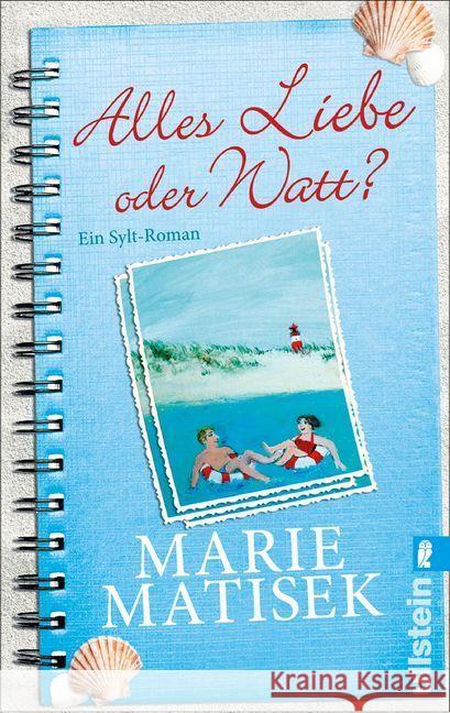 Alles Liebe oder watt? : Ein Sylt-Roman Matisek, Marie 9783548287164