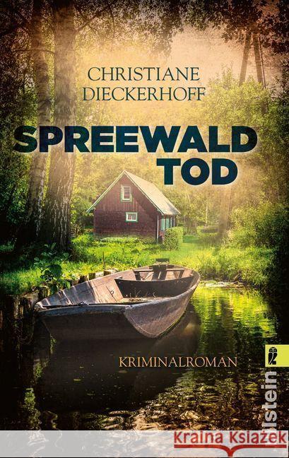 Spreewaldtod : Kriminalroman Dieckerhoff, Christiane 9783548287614 Ullstein TB