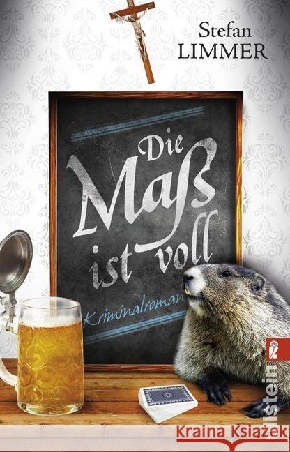 Die Maß ist voll : Kriminalroman Limmer, Stefan 9783548288284