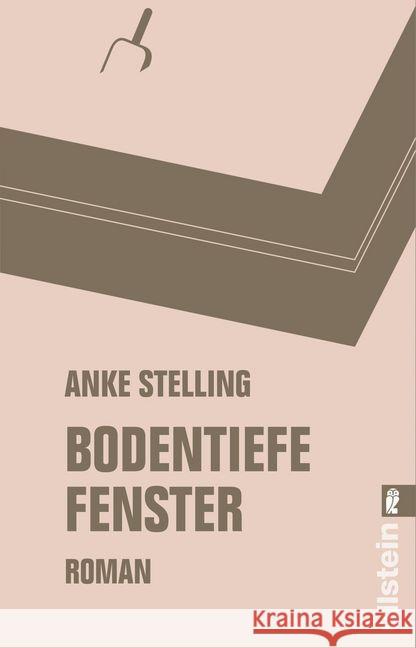 Bodentiefe Fenster : Roman Stelling, Anke 9783548288512 Ullstein TB
