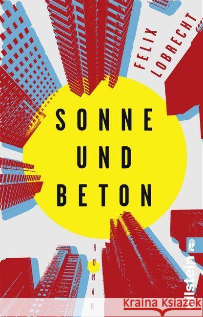 Sonne und Beton : Roman Lobrecht, Felix 9783548290584 Ullstein TB