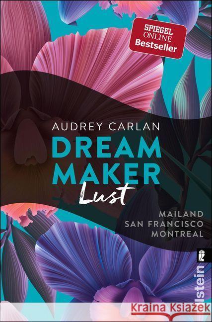 Dream Maker - Lust : Mailand - San Francisco - Montreal Carlan, Audrey 9783548290683 Ullstein TB