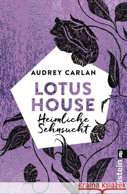 Lotus House - Heimliche Sehnsucht : Roman Carlan, Audrey 9783548291154