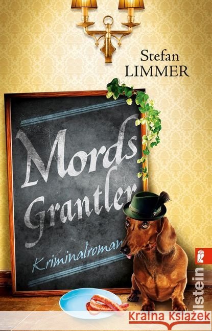 Mordsgrantler : Kriminalroman Stefan Limmer   9783548291253