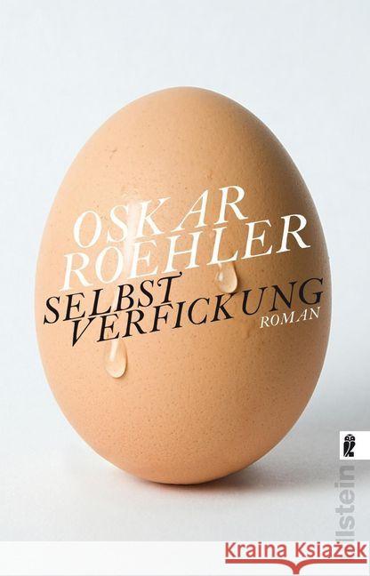 Selbstverfickung : Roman Roehler, Oskar 9783548291673 Ullstein TB