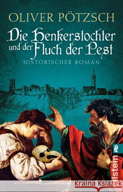 Die Henkerstochter und der Fluch der Pest : Historischer Roman Pötzsch, Oliver 9783548291963 Ullstein TB