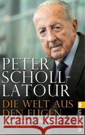 Die Welt aus den Fugen Scholl-Latour, Peter 9783548375274 Ullstein TB
