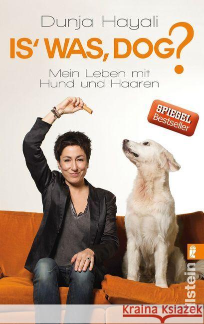 Is was, Dog? : Mein Leben mit Hund und Haaren Hayali, Dunja 9783548375922 Ullstein TB