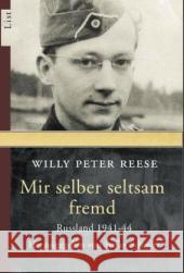Mir selber seltsam fremd : Russland 1941 - 44 Reese, Willy P. Schmitz, Stefan  9783548604862