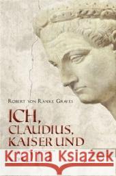 Ich, Claudius, Kaiser und Gott Graves, Robert von Ranke   9783548609133 List TB.