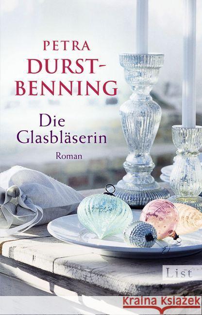 Die Glasbläserin : Roman Durst-Benning, Petra 9783548613338 List TB.