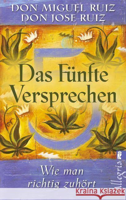 Das fünfte Versprechen : Wie man richtig zuhört Ruiz, Don M. 9783548745398 Ullstein TB