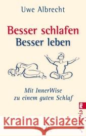 Besser schlafen, besser leben : Mit InnerWise zu einem guten Schlaf Albrecht, Uwe 9783548746104 Allegria Taschenbuch