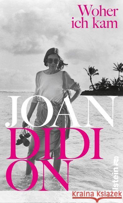 Woher ich kam Didion, Joan 9783550050213 Ullstein HC