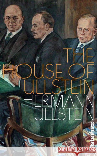 The House of Ullstein : A Memoir Ullstein, Hermann 9783550081699 Ullstein HC