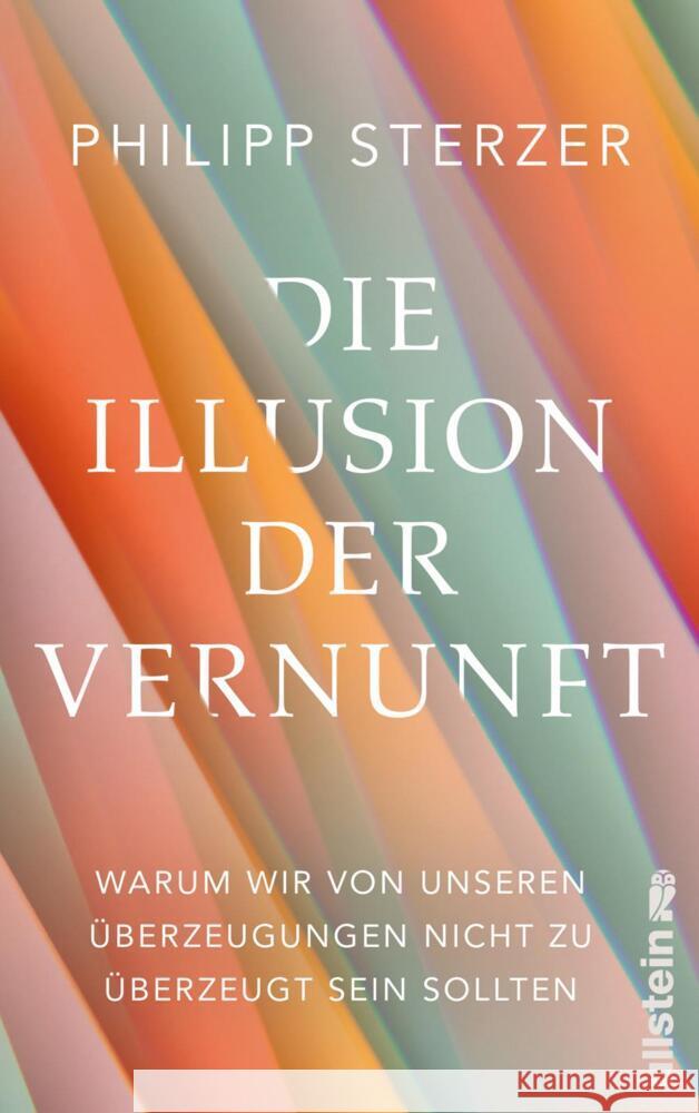 Die Illusion der Vernunft Sterzer, Philipp 9783550201325 Ullstein HC