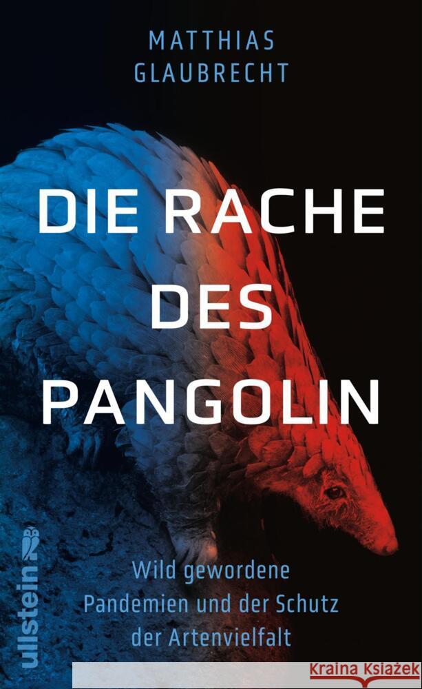 Die Rache des Pangolin Glaubrecht, Matthias 9783550201417 Ullstein HC