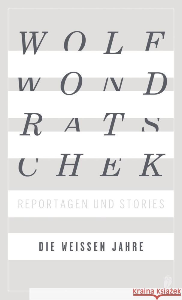 Die weißen Jahre Wondratschek, Wolf 9783550201943