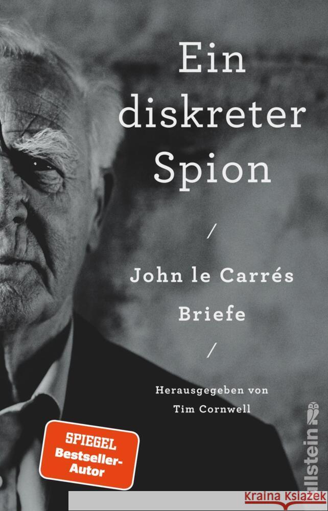 Ein diskreter Spion. John le Carrés Briefe Le Carré, John 9783550202186