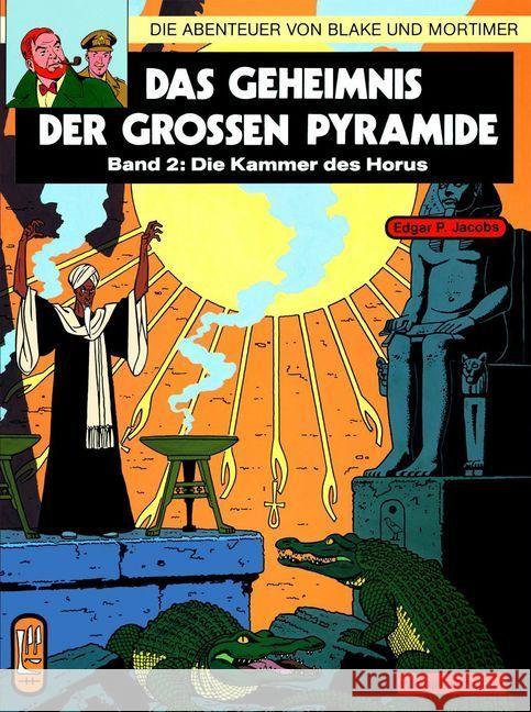 Die Abenteuer von Blake und Mortimer - Das Geheimnis der großen Pyramide. Tl.2 : Die Kammer des Horus Jacobs, Edgar P.   9783551019820 Carlsen