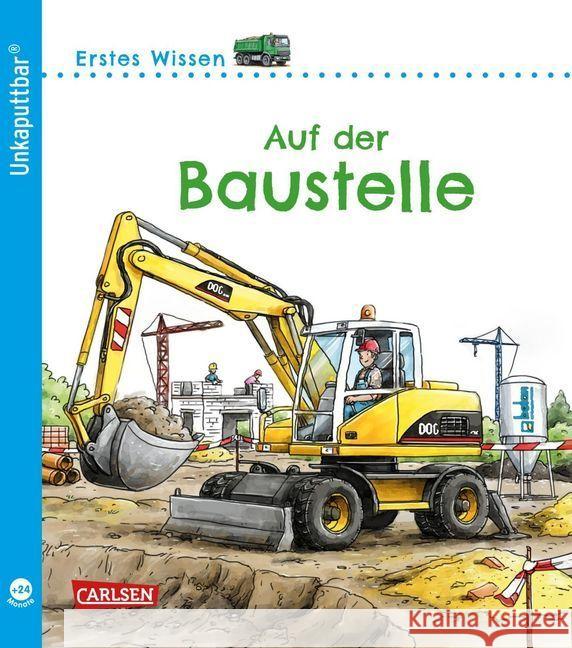 Erstes Wissen: Auf der Baustelle Klose, Petra 9783551036070 Carlsen