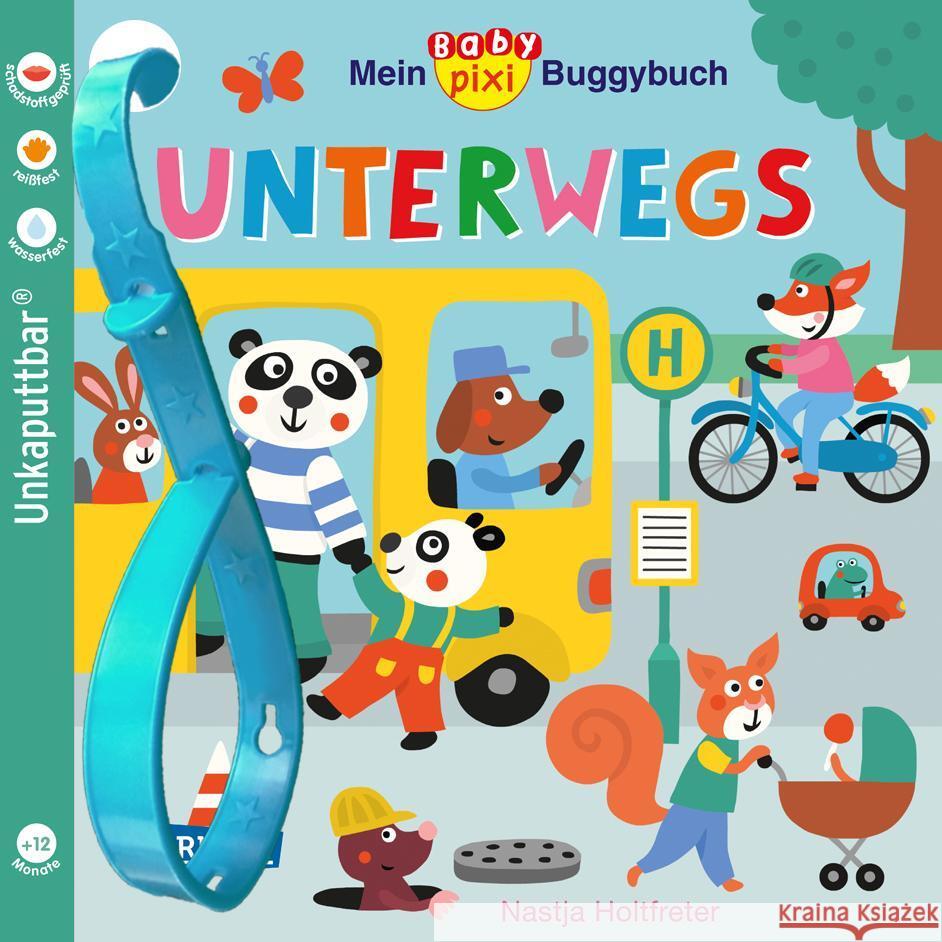 Baby Pixi (unkaputtbar) 107: Mein Baby-Pixi-Buggybuch: Unterwegs Holtfreter, Nastja 9783551062222 Carlsen
