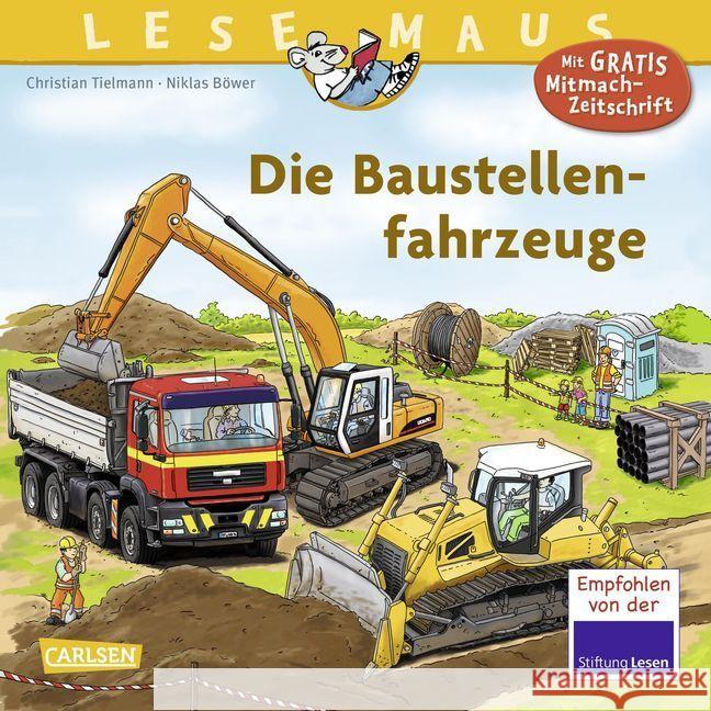 Die Baustellenfahrzeuge : Mit Gratis Mitmach-Zeitschrift Tielmann, Christian 9783551080578 Carlsen