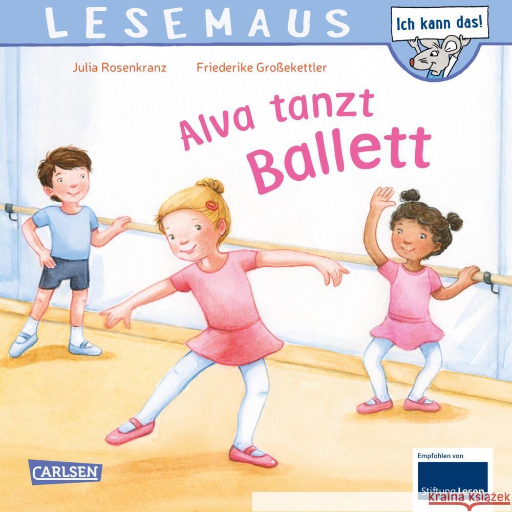 LESEMAUS 27: Alva tanzt Ballett Rosenkranz, Julia 9783551080721