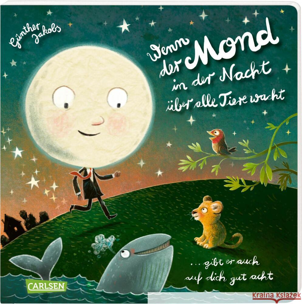 Wenn der Mond in der Nacht über alle Tiere wacht ... gibt er auch auf dich gut acht Jakobs, Günther 9783551170095