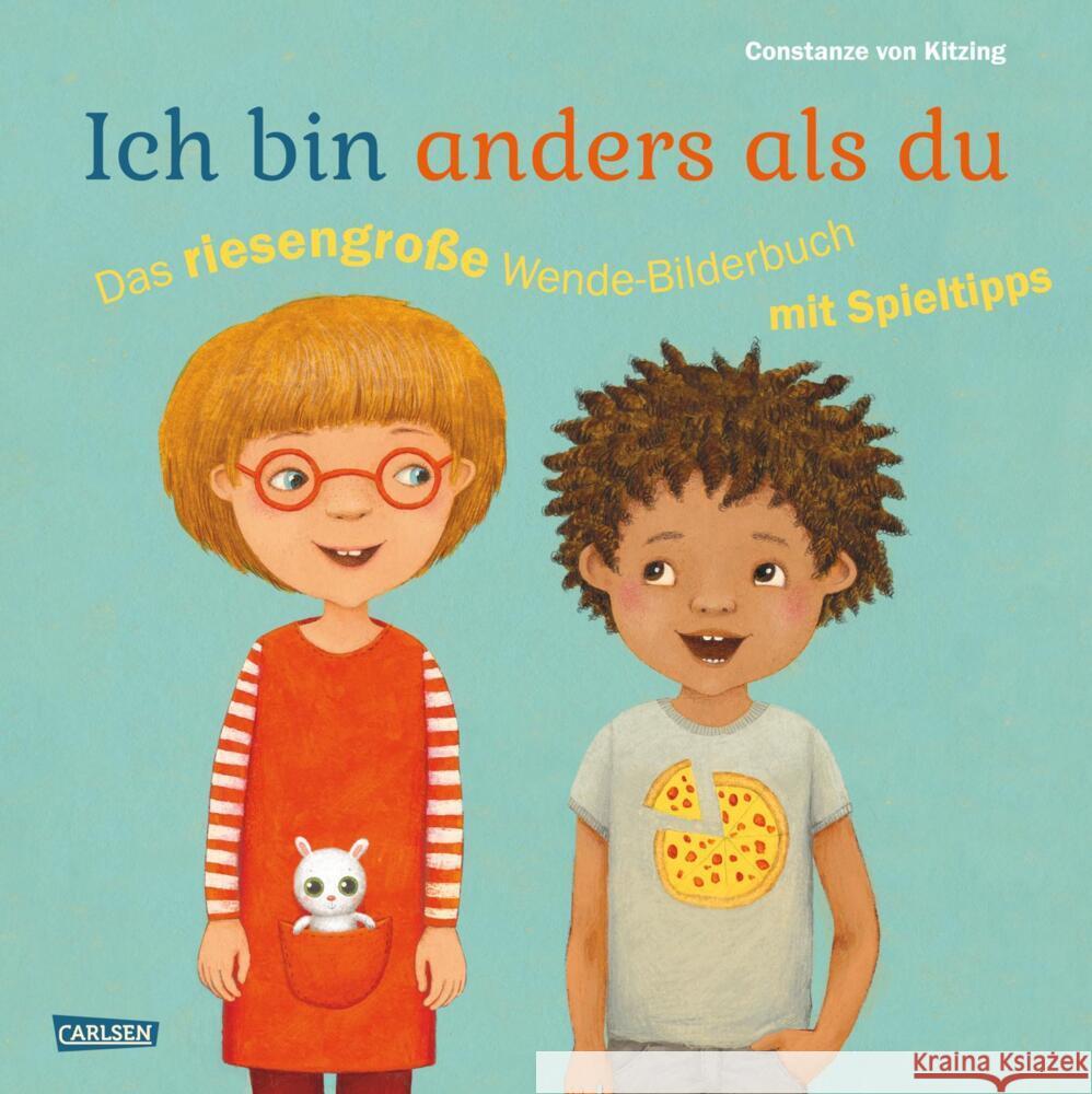 Ich bin anders als du - Ich bin wie du: Das riesengroße Wende-Bilderbuch mit Spieltipps Kitzing, Constanze von 9783551172877 Carlsen