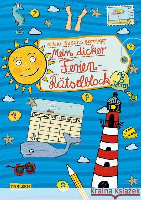 Mein dicker Ferien-Rätselblock. Bd.6 : Nikki Buschs sonniger Ferien-Rätselblock Busch, Nikki 9783551180407 Carlsen