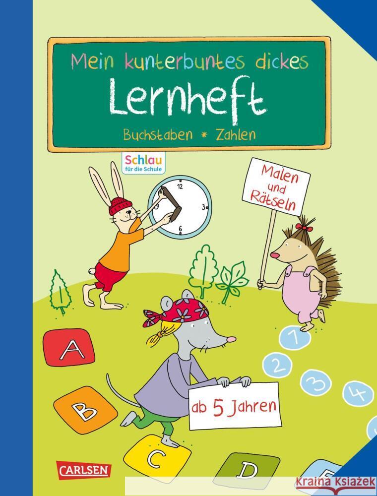 Schlau für die Schule: Mein kunterbuntes dickes Lernheft: Buchstaben und Zahlen Mildner, Christine 9783551190482 Carlsen