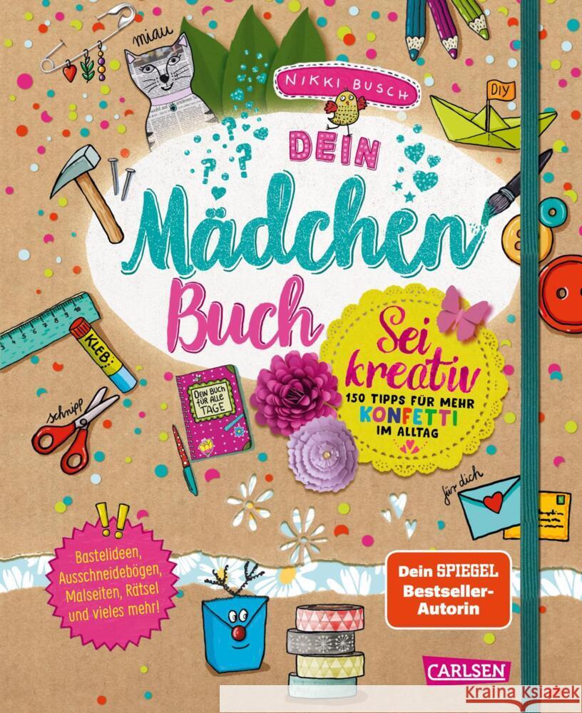 Dein Mädchenbuch: Sei kreativ Busch, Nikki 9783551190871