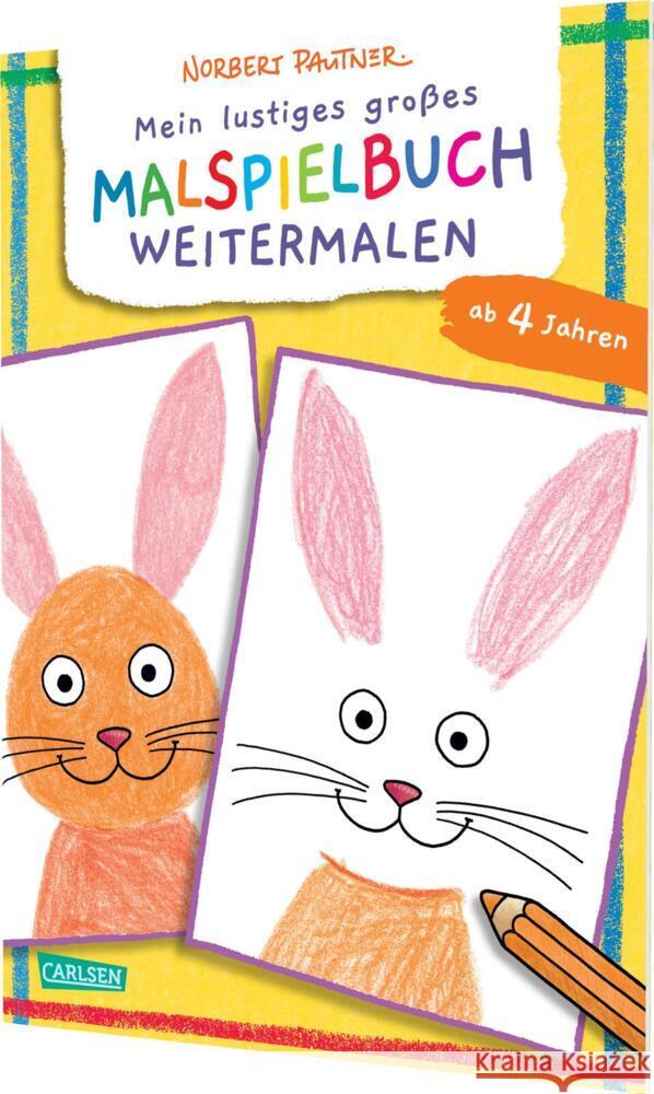 Mein lustiges großes Malspielbuch: Weitermalen (ab 4 Jahren) Pautner, Norbert 9783551192189