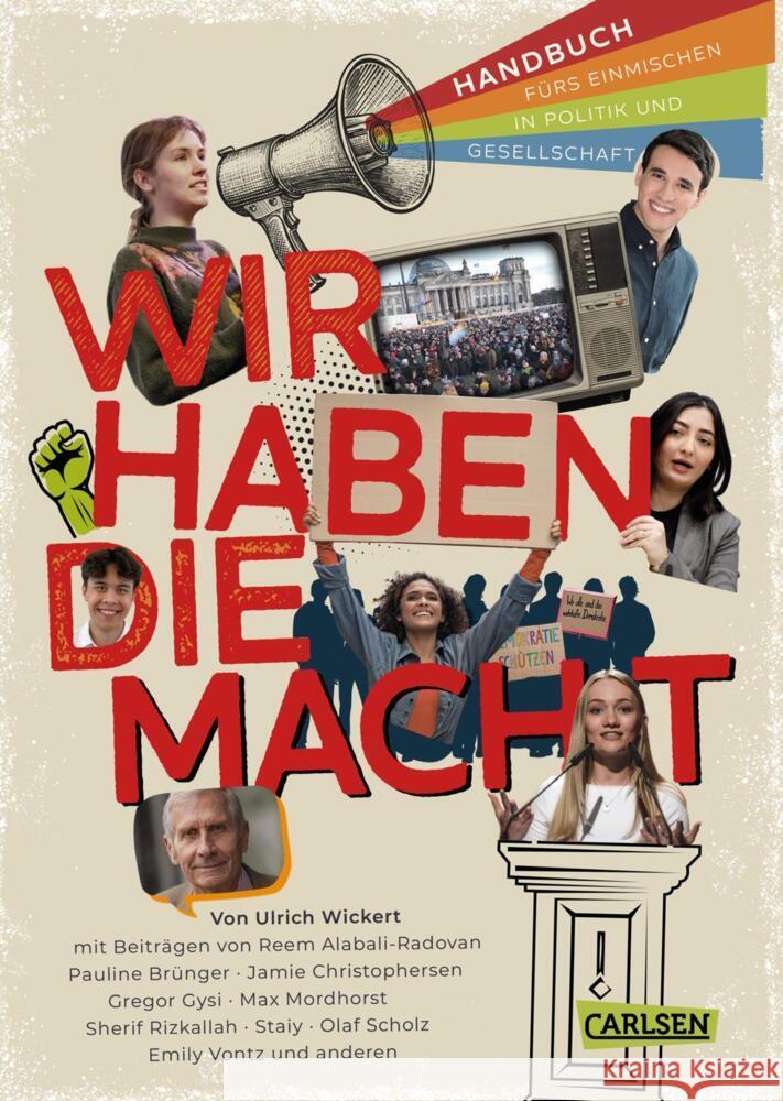 Wir haben die Macht - Handbuch fürs Einmischen in Politik und Gesellschaft Wickert, Ulrich, Scholz, Olaf, Rizkallah, Sherif 9783551251558