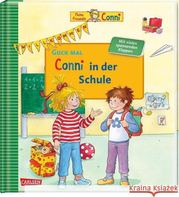 Guck mal: Conni in der Schule : Mit vielen spannenden Klappen Schneider, Liane 9783551252791 Carlsen