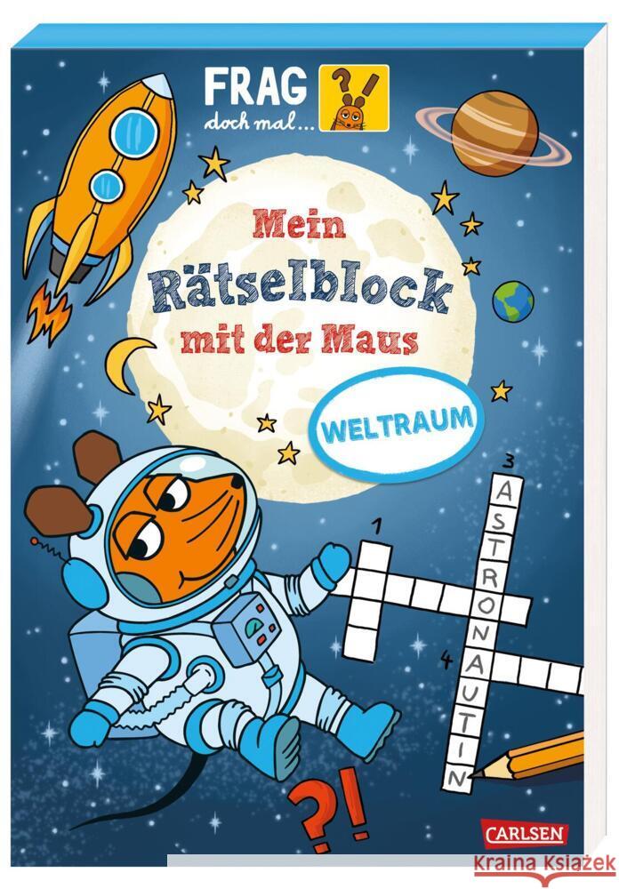 Frag doch mal ... die Maus: Mein Rätselblock mit der Maus - Weltraum Mildner, Christine 9783551253675