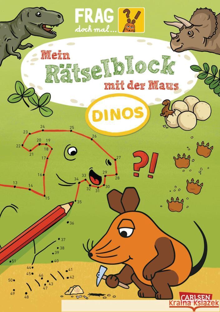 Frag doch mal ... die Maus: Mein Rätselblock mit der Maus - Dinos Mildner, Christine 9783551253699 Carlsen