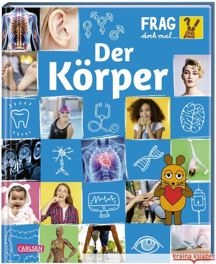 Frag doch mal ... die Maus: Der Körper Tober, Heike 9783551253750 Carlsen