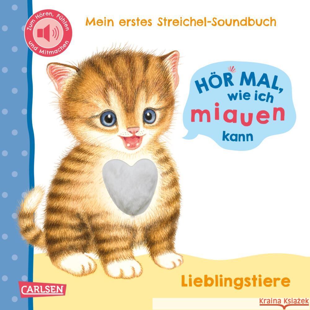 Hör mal, wie ich miauen kann (Mein erstes Streichel-Soundbuch 2) Rosenkranz, Julia 9783551254016