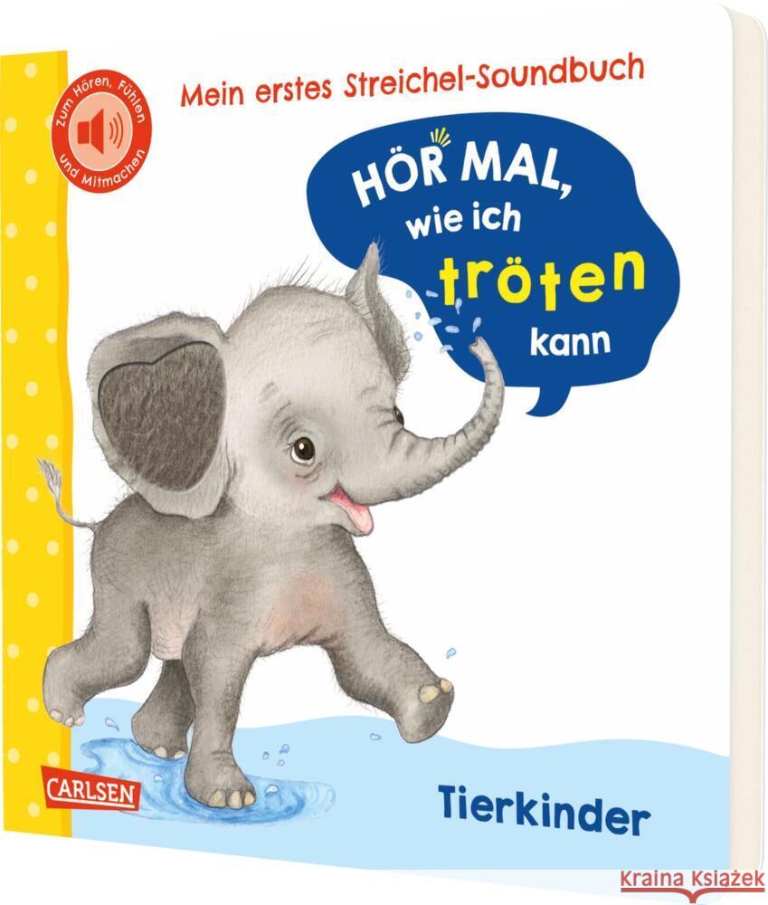 Hör mal, wie ich tröten kann (Mein erstes Streichel-Soundbuch 4) Rosenkranz, Julia 9783551254030 Carlsen