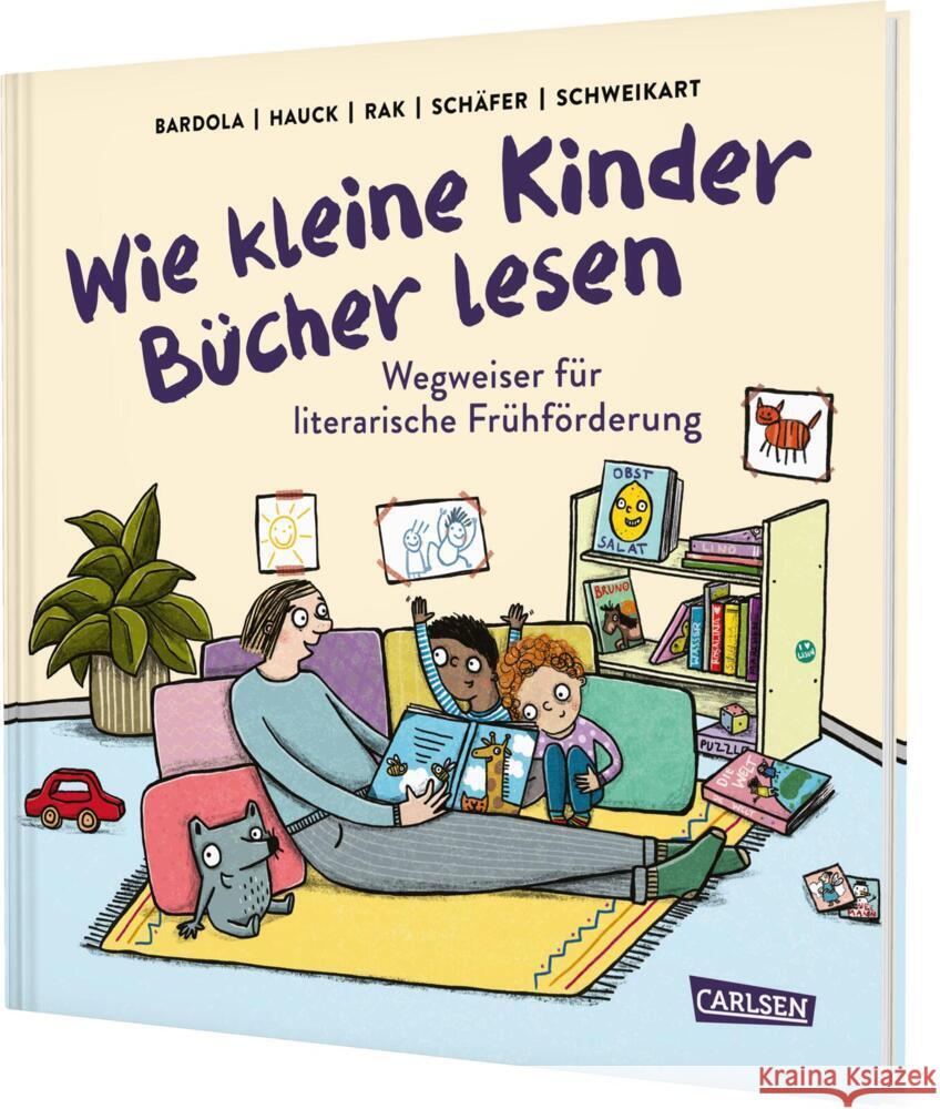 Wie kleine Kinder Bücher lesen Rak, Alexandra, Schweikart, Ralf, Hauck, Stefan 9783551255099