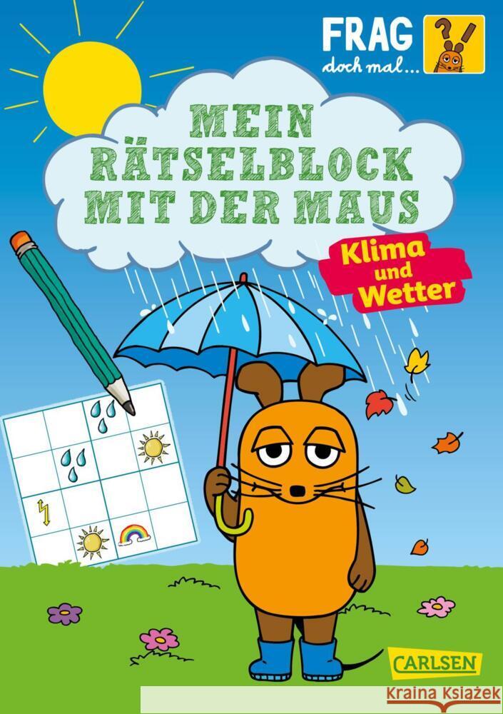 Frag doch mal ... die Maus: Mein Rätselblock mit der Maus - Klima und Wetter Mildner, Christine 9783551255280 Carlsen