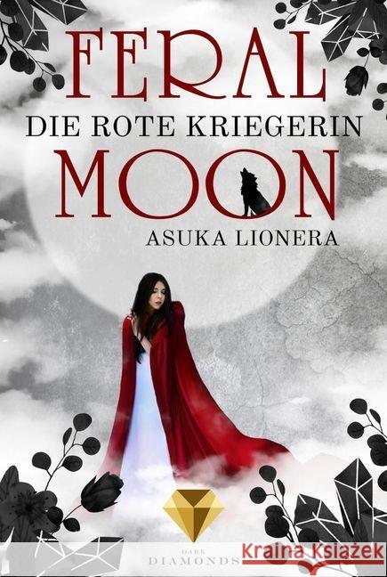 Feral Moon 1: Die rote Kriegerin Lionera, Asuka 9783551301383