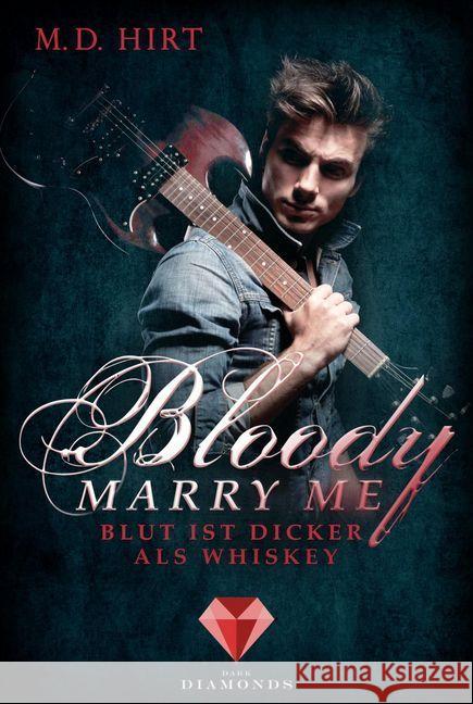 Bloody Marry Me - Blut ist dicker als Whiskey Hirt, M. D. 9783551301390