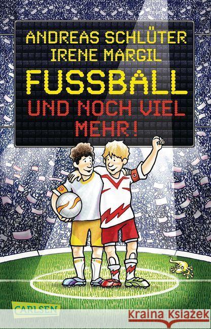 Fußball und noch viel mehr! Schlüter, Andreas; Margil, Irene 9783551313256 Carlsen